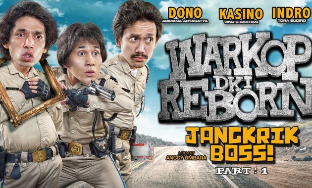 Warkop DKI Reborn Jangkrik Bos Part 1 (2016)