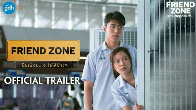 10 Film Thailand Romantis Terpopuler dengan Rating Tinggi Friendzone (2019)