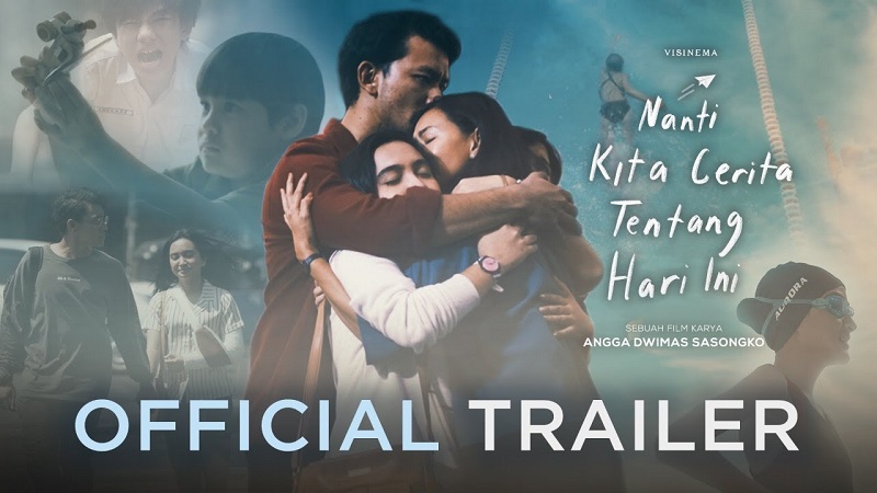 10 Film Keluarga Indonesia, Bikin Mewek dan Ngakak Sekaligus Nanti Kita Cerita Tentang Hari Ini